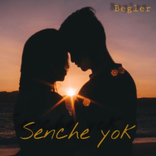 Senche yok