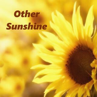 Other Sunshine lyrics | Boomplay Music