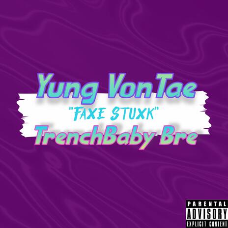 Faxe Stuxk ft. TrenchBaby Bre | Boomplay Music