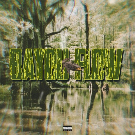 Bayou Flow | Boomplay Music