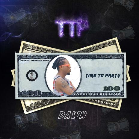 TTP (TIME TO PARTY) | Boomplay Music