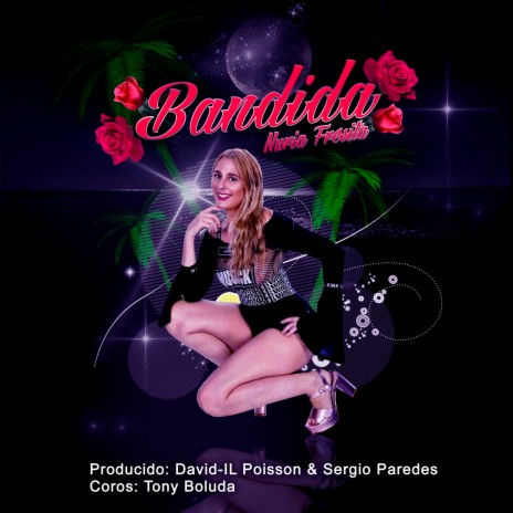 Bandida ft. Sergio Paredes, Nuria Fresita & Tony Boluda | Boomplay Music