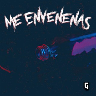 Me Envenenas lyrics | Boomplay Music