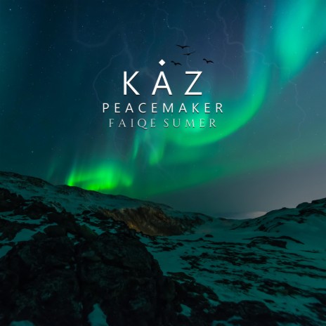 KAZ PeaceMaker (Original) | Boomplay Music