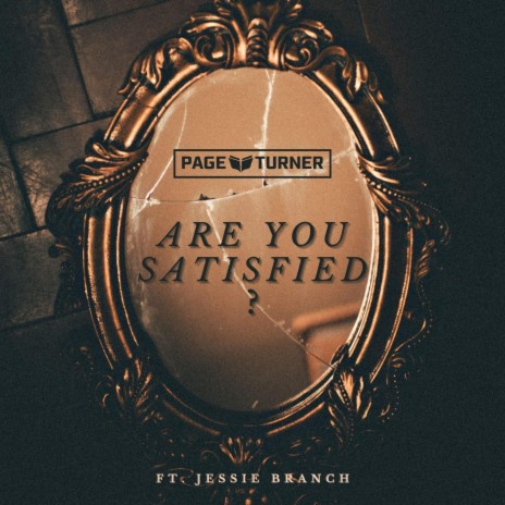 Are You Satisfied ft. Jessie Branch | Boomplay Music