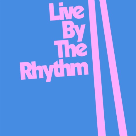 Live By The Rhythm (Extended Mix) ft. Mallin | Boomplay Music