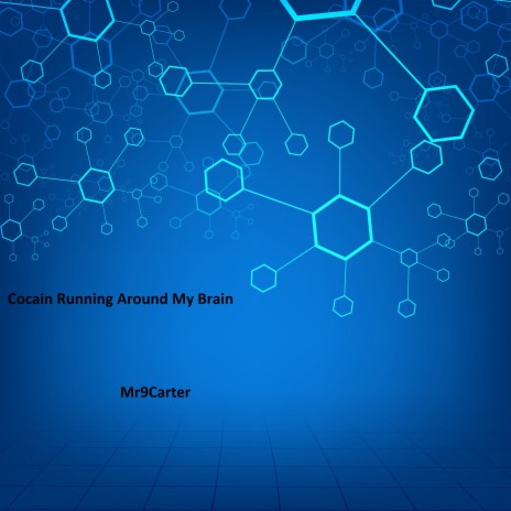 Cocain Running Around My Brain | Boomplay Music