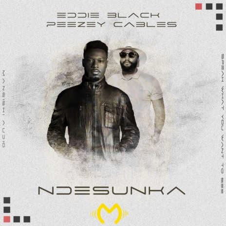 Ndesunka ft. Peezey Cables | Boomplay Music