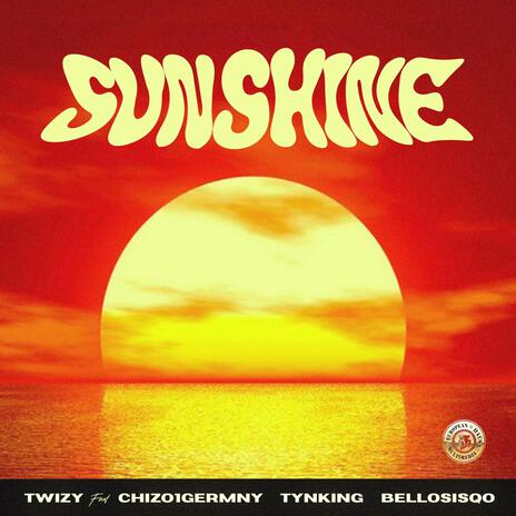 Sunshine ft. Bello Sisqo, Twizy & Chizo Germany | Boomplay Music