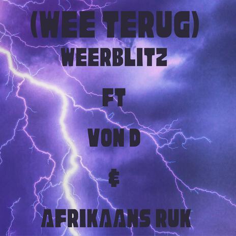 Wee Terug ft. Weerblitz & Afrikaans ruk | Boomplay Music