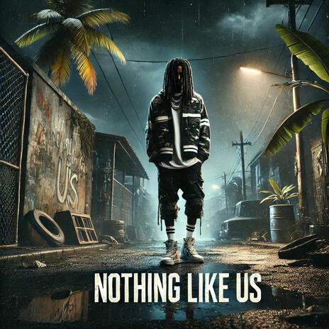 Nothing Like Us ft. Jazra | Boomplay Music