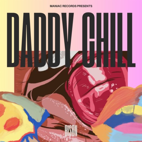 DADDY CHILL | Boomplay Music