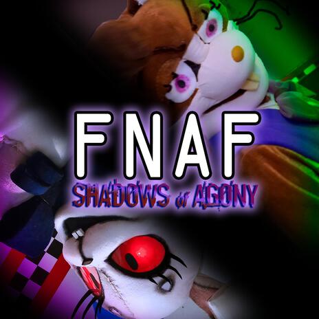 FNAF: Shadows of Agony ft. Ash Rose & Casey Dwyer | Boomplay Music