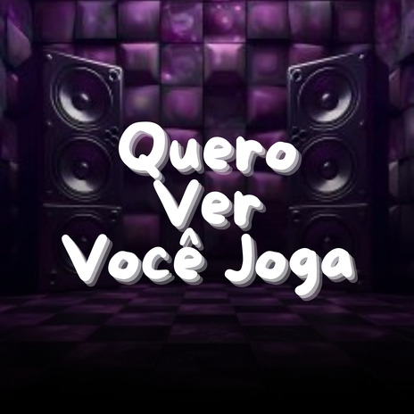 Quero Ver Você Joga ft. DJ Vegas | Boomplay Music