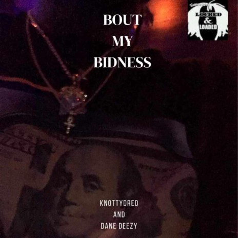 Bout My Bidness ft. Dane Deezy | Boomplay Music