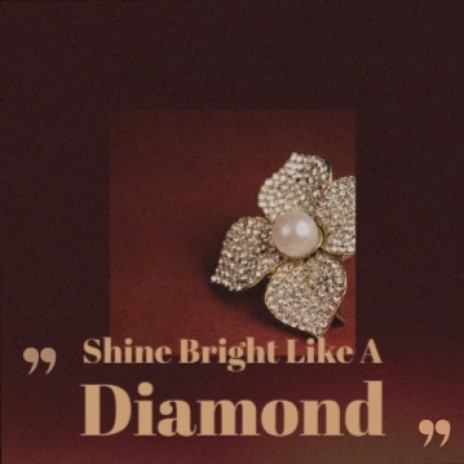 Shine Bright Like A Diamond | Boomplay Music