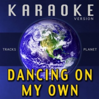 Dancing on My Own (Karaoke Version)