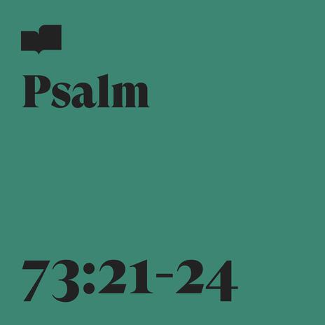 Psalm 73:21-24 ft. Son Francisco | Boomplay Music