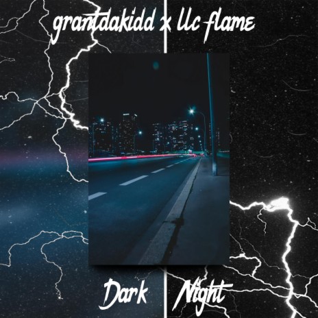 Dark Night ft. LLC Flame | Boomplay Music