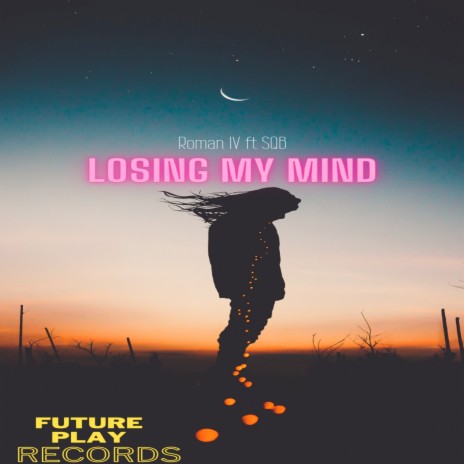 Losing My Mind ft. SQB | Boomplay Music