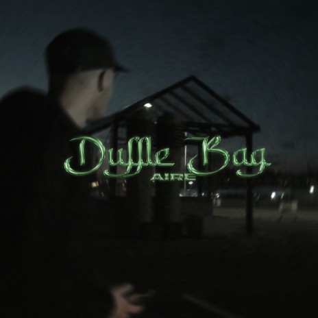 duffle bag ft. Leyze LA | Boomplay Music