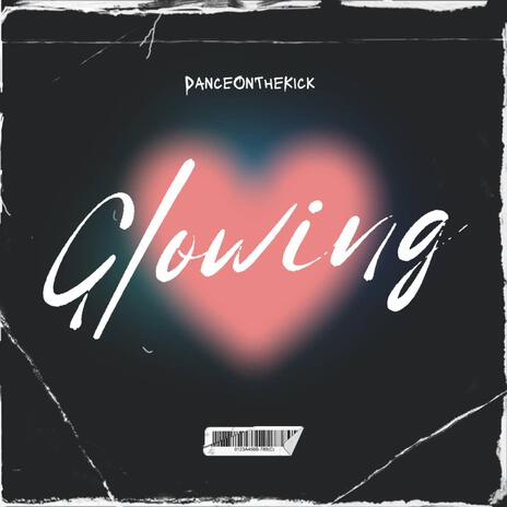 Glowing | Boomplay Music