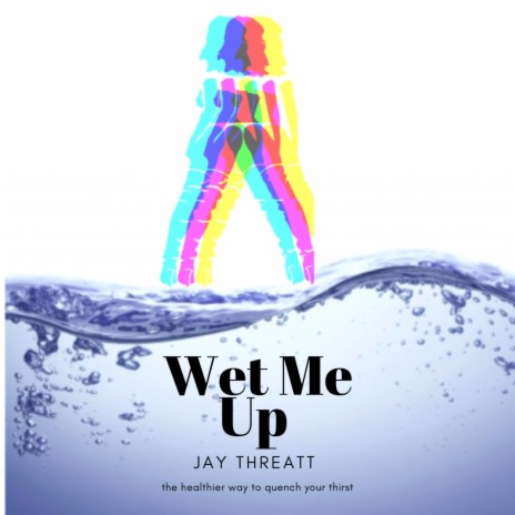 Wet Me Up (Radio Edit) | Boomplay Music