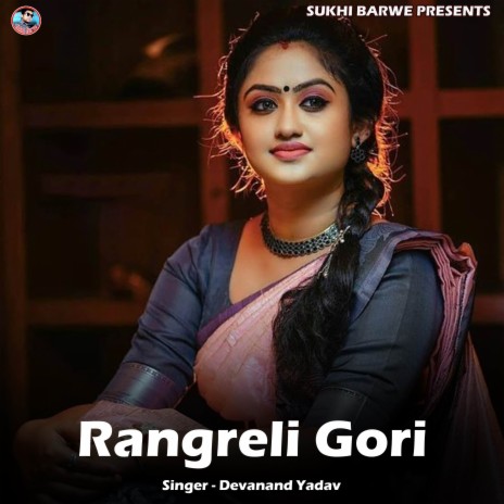 Rangreli Gori | Boomplay Music