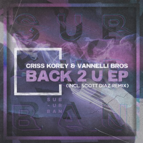 Back 2 U (Instrumental Mix) ft. Vannelli Bros