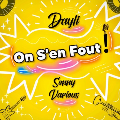 On s'en fout ft. Sonny Various | Boomplay Music