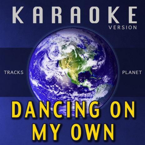 Dancing on My Own (Karaoke Version) | Boomplay Music