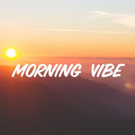 Morning Vibe