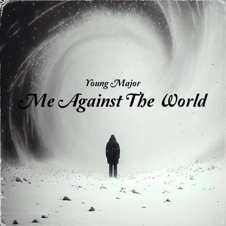 Me Vs The World | Boomplay Music