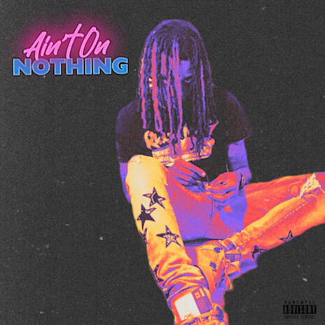 Aint On Nothing | Boomplay Music