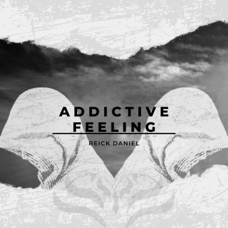 Addictive Feeling | Boomplay Music