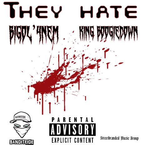 They Hate ft. King BoogieDown | Boomplay Music