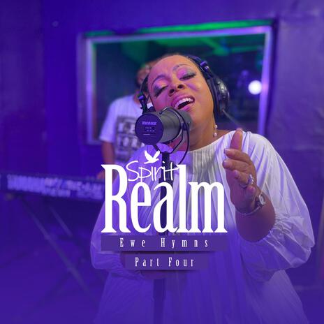 Spirit Realm Ewe Hymn 4 | Boomplay Music