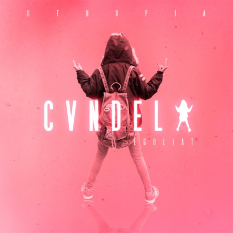 Cvndela ft. Egoliat | Boomplay Music