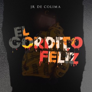 El Gordito Feliz lyrics | Boomplay Music