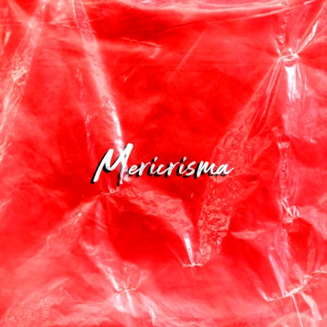 Mericrisma | Boomplay Music