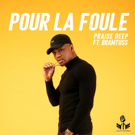 Pour la foule ft. Bramtuss | Boomplay Music