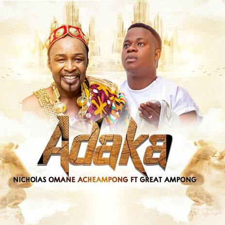 Adaka ft. Great Ampong | Boomplay Music