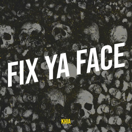 Fix Ya Face | Boomplay Music