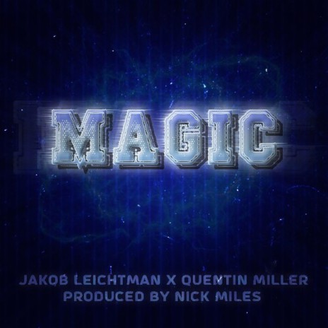 Magic ft. Quentin Miller