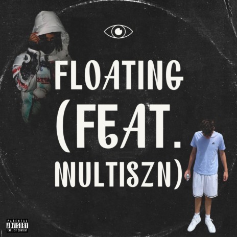 Floating ft. Multiszn