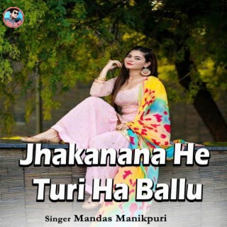 Jhakanana He Turi Ha Ballu