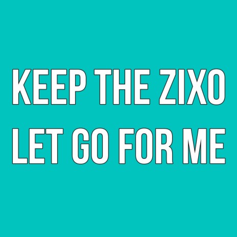 keep the zixo | Boomplay Music