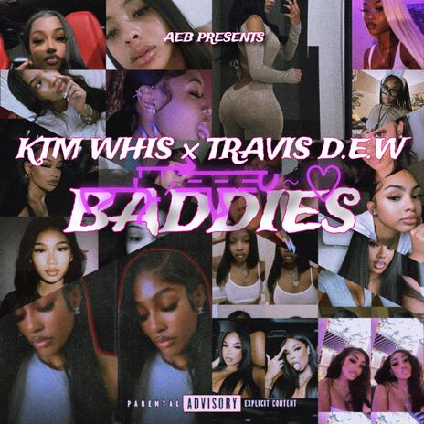 BADDIES¡ ft. TRAVIS D.E.W | Boomplay Music