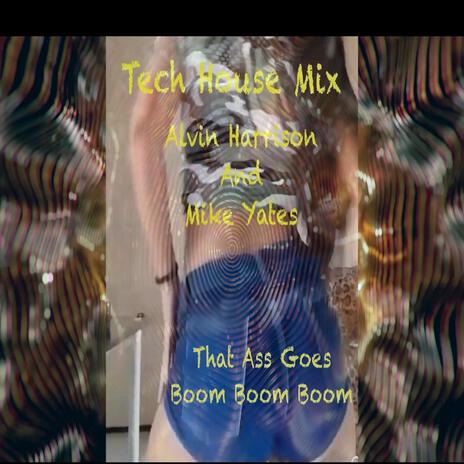 That Ass Goes Boom Boom boom (Dance Mix) | Boomplay Music