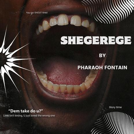 Shegerege | Boomplay Music